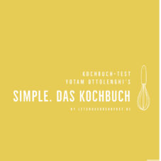 das kochbuch, rezepte, vegan kochbuch, vegetarisch kochbuch,kochbuch beststeller, kochbuch rezepte, bestes kochbuch, kochbuch für anfänger, DK verlag, Simple. das Kochbuch, simple das kochbuch, ottolenghi simple das kochbuch, Simple das Kochbuch ottolenghi, Simple Kochbuch rezepte, ottolenghi das kochbuch, ottolenghi simple rezepte, ottolenghi simple deutsch rezepte