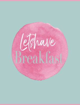 letshavebreakfast.de mein Foodblog auf dem ich meine Rezepte und Ideen mit Euch teile
